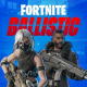 Fortnite Ballistic